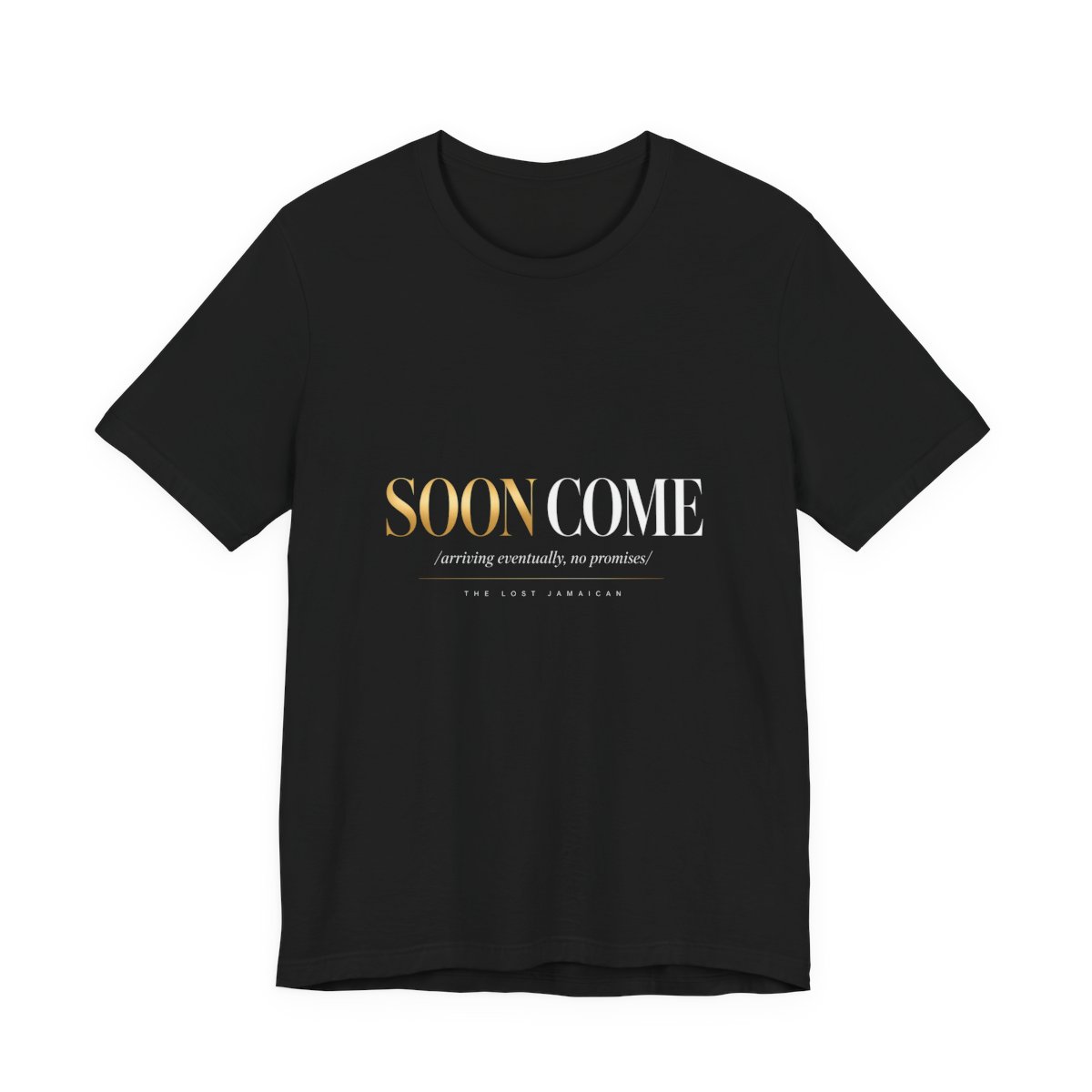 Soon Come โ Unisex Tee