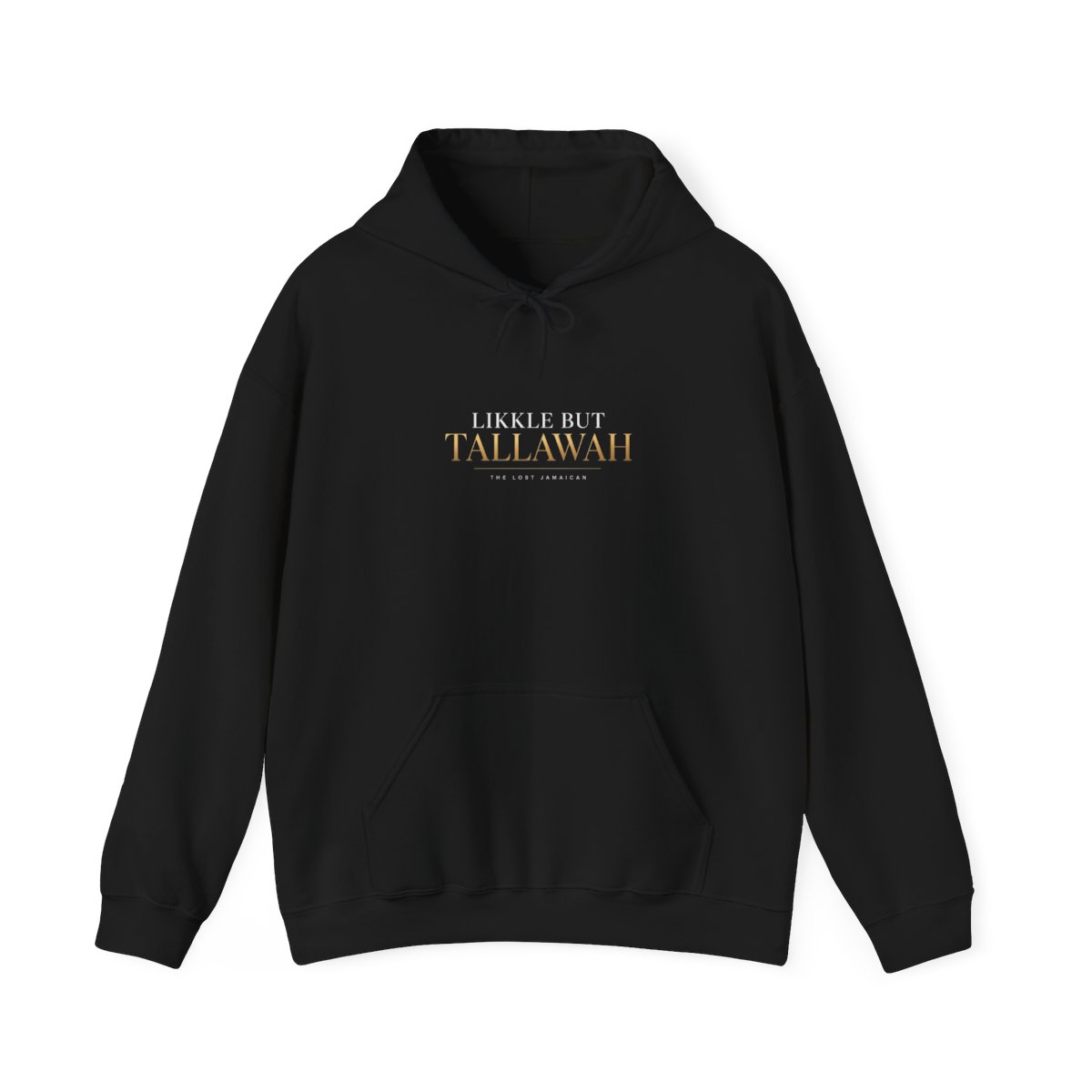 Likkle But Tallawah โ Hoodie